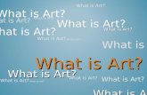 What is Art?. ART visual expression of an idea or experience a piece of ART is the visual expression of an idea or experience.