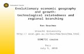 Evolutionary economic geography and growth: technological relatedness and regional branching Ron Boschma Utrecht University http:// econ.geo.uu.nl/boschma/boschma.html.