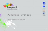 Academic Writing Writing as social practice 1. Discourse community - simple definition A discourse community is a group of people who have texts and practices.