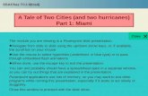 1 A Tale of Two Cities (and two hurricanes) Part 1: Miami Was Hurricane Andrew really a ‘worst-case scenario’ for Miami? Thomas Juster Department of Geology,