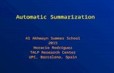 Automatic Summarization Al Akhwayn Summer School 2015 Horacio Rodríguez TALP Research Center UPC, Barcelona, Spain.