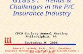 Into the Looking Glass: Trends & Challenges in the P/C Insurance Industry Robert P. Hartwig, Ph.D., CPCU, President Insurance Information Institute