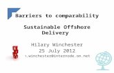 Barriers to comparability Sustainable Offshore Delivery Hilary Winchester 25 July 2012 h.winchester@internode.on.net.
