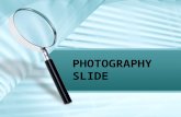 PHOTOGRAPHY SLIDE. Basically photography is a combination of visual imagination and design, craft skills, and practical organizing ability. One of the.