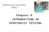 Chapter 9 INTRODUCTION TO HYPOTHESIS TESTING Statistics for Business (ENV) 1.