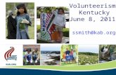 Volunteerism Kentucky June 8, 2011 ssmith@kab.org.
