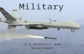 Military 3.6 Politics and Government. Cyberwarfare “Actions by a nation-state to penetrate another nation's computers or networks for the purposes of.