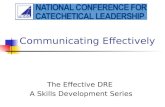 Communicating Effectively The Effective DRE A Skills Development Series.