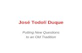 José Todolí Duque Putting New Questions to an Old Tradition.