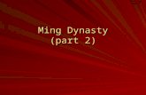 Ming Dynasty (part 2). Ming Achievements Current Great Wall Constructed.