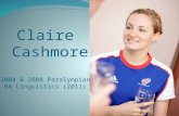 Claire Cashmore 2004 & 2008 Paralympian BA Linguistics (2011)