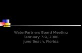 WaterPartners Board Meeting February 7-9, 2008 Juno Beach, Florida.