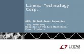 Linear Technology Corp. 40V, 2A Buck-Boost Converter Tony Armstrong Director of Product Marketing, Power Products.