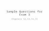 Sample Questions for Exam 3 Chapters 12,13,14,15.