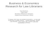 Business & Economics Research for Law Librarians Paul Brothers Todd Hines Business Reference Librarians Angelo Bruno Business Library “A lawyer who has.