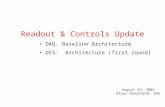 Readout & Controls Update DAQ: Baseline Architecture DCS: Architecture (first round) August 23, 2001 Klaus Honscheid, OSU.