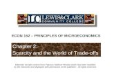 Chapter 2: Scarcity and the World of Trade-offs ECON 152 – PRINCIPLES OF MICROECONOMICS Materials include content from Pearson Addison-Wesley which has.