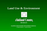 PLANNING AND ECONOMIC DEVELOPMENT SERVICES L. Brooks Patterson – County Executive Land Use & Environment MICHIGAN.