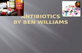 Antibiotics are powerful medications that fight infections and bacteria  Can be taken by pills, liquids, and injections.