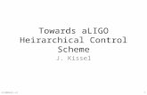 Towards aLIGO Heirarchical Control Scheme J. Kissel G1200632-v31.