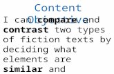 Content Objective compare contrast I can compare and contrast two types of fiction texts by deciding what elements are similar and different.