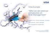 For Visa Internal Use Only Visa Europe This information is not intended, and should not be construed, as an offer to sell, or as a solicitation of an offer.