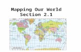 Mapping Our World Section 2.1. New Vocabulary Cartography: the science of mapmaking 00 180  latitude Prime meridian equator International Date Line.