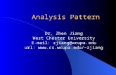 Analysis Pattern Dr. Zhen Jiang West Chester University E-mail: zjiang@wcupa.edu url: zjiang.