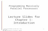 © David Kirk/NVIDIA and Wen-mei W. Hwu, 2007-2010 ECE 408, University of Illinois, Urbana-Champaign 1 Programming Massively Parallel Processors Lecture.