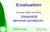 MPI-Meteorology Hamburg, Germany Evaluation of year 2004 monthly GlobAER aerosol products Stefan Kinne.