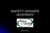 Safety Groups Program SAFETY GROUPS JEOPARDY Safety Groups Program Safety Groups Program JEOPARDY Safety Groups Program JEOPARDY 5-StepsProgramUpdatesActionPlans.
