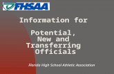Information for Potential, New and Transferring Officials Florida High School Athletic Association.