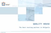 1 © Quality House QUALITY HOUSE The best testing partner in Bulgaria.