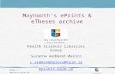 Http://eprints.nuim.ie Maynooth’s ePrints & eTheses archive Health Sciences Libraries Group Suzanne Redmond Maloco s.redmondmaloco@nuim.ie eprints.nuim.ie.