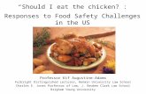 “Should I eat the chicken?”: Responses to Food Safety Challenges in the US Professor Kif Augustine-Adams Fulbright Distinguished Lecturer, Renmin University.