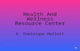 Health And Wellness Resource Center K. Dominique Hallett.