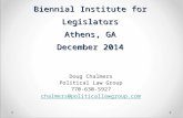 Ethics Overview Biennial Institute for Legislators Athens, GA December 2014 Doug Chalmers Political Law Group 770-630-5927 chalmers@politicallawgroup.com.