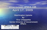 Wisconsin IPMA-HR April 17, 2009 Washington Update By Tina Chiappetta Senior Director of Government Affairs.