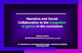 Narrative and Social Collaboration in the integration of games in the curriculum Heather Conboy (De Montfort University HConboy@dmu.ac.uk )HConboy@dmu.ac.uk.
