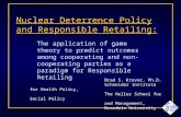 Nuclear Deterrence Policy and Responsible Retailing: Brad S. Krevor, Ph.D. Schneider Institute for Health Policy, The Heller School for Social Policy and.