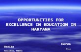 OPPORTUNITIES FOR EXCELLENCE IN EDUCATION IN HARYANA Sushma Berlia Vice President, PHDCCI 22 November, 2005, Chandigarh.