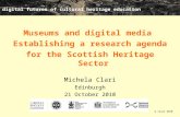 The digital futures of cultural heritage education m clari 2010 Museums and digital media Establishing a research agenda for the Scottish Heritage Sector.
