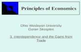 Principles of Economics Ohio Wesleyan University Goran Skosples Interdependence and the Gains from Trade 3. Interdependence and the Gains from Trade.