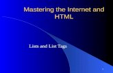 1 Mastering the Internet and HTML Lists and List Tags.