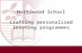 Hertswood School Crafting personalised learning programmes.