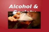 Alcohol & Society.  Alcohol causes premature death in a variety of ways. 1. Alcohol Poisoning 2. Accidents 3. Diseases from long term drinking.