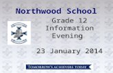 Grade 12 Information Evening 23 January 2014 Northwood School.