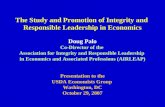 1 The Study and Promotion of Integrity and Responsible Leadership in Economics Doug Palo Co-Director of the Association for Integrity and Responsible Leadership.