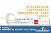 Intelligent Performance Management Made Simple Intelligent Performance Management Made Simple Scene and Be Heard Theater Moscone South Exhibition Hall.