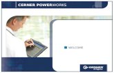 WELCOME CERNER POWERWORKS. © Cerner Corporation All Rights Reserved 1 OVERVIEW Cerner Corporation Headquartered in Kansas City, MO 29+ years of experience.